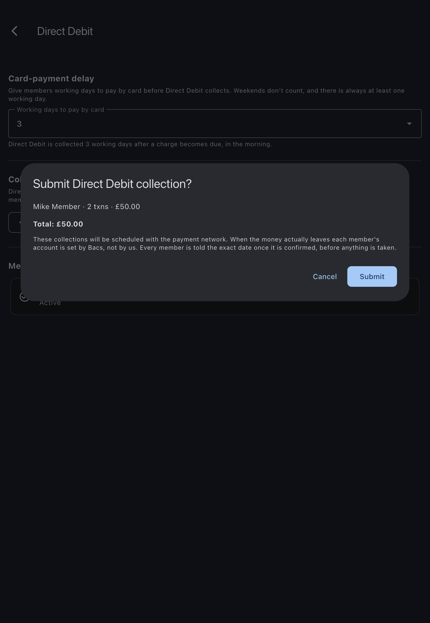 The Submit Direct Debit collection dialog: one line naming a member with their number of transactions and amount, a bold total beneath it, a note that Bacs sets the date the money actually leaves each account, and Cancel and Submit buttons