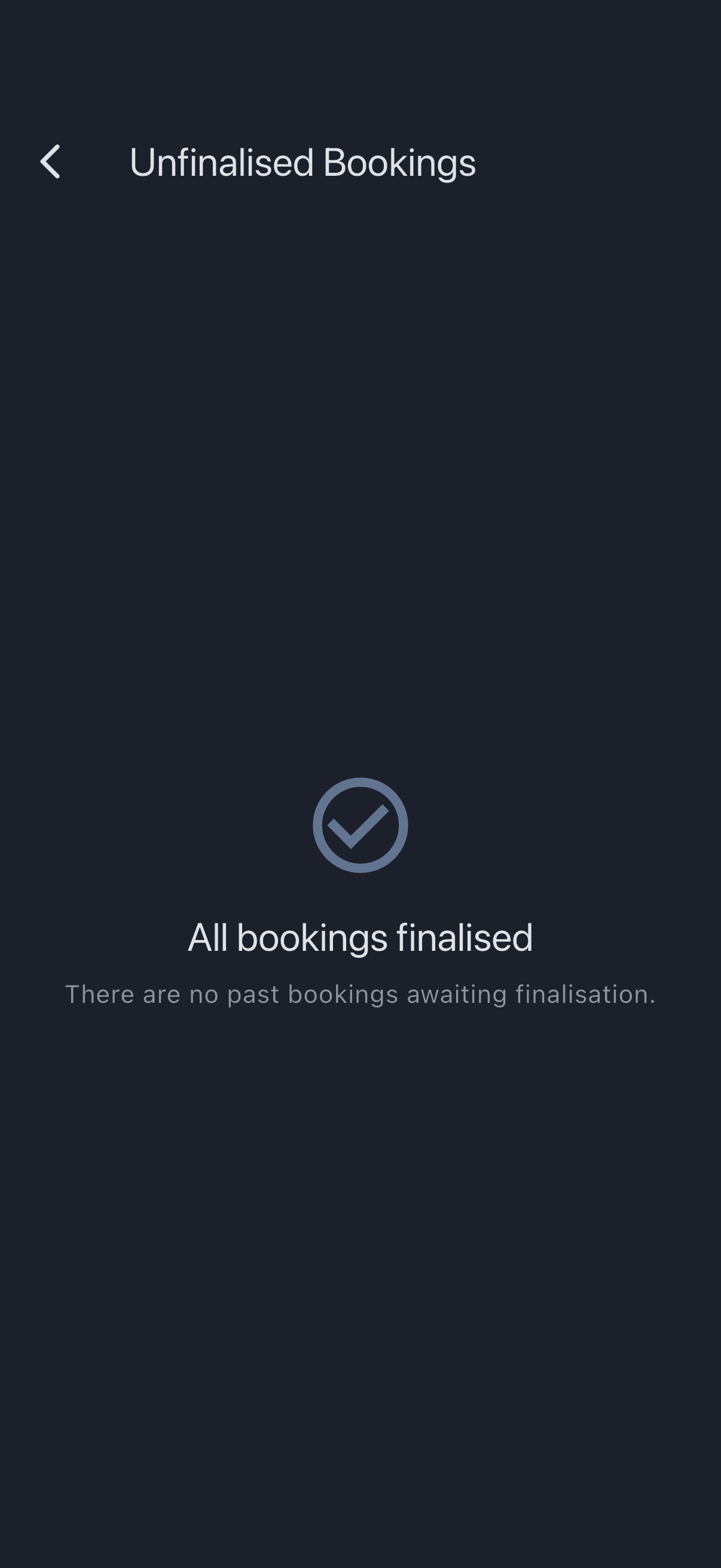 Unfinalised Bookings screen showing the empty-state after everything has been finalised